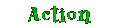 Action